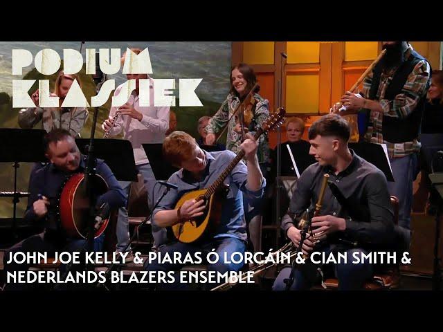 John Joe Kelly & Piaras Ó Lorcáin & Cian Smith & Nederlands Blazers Ensemble | Podium Klassiek