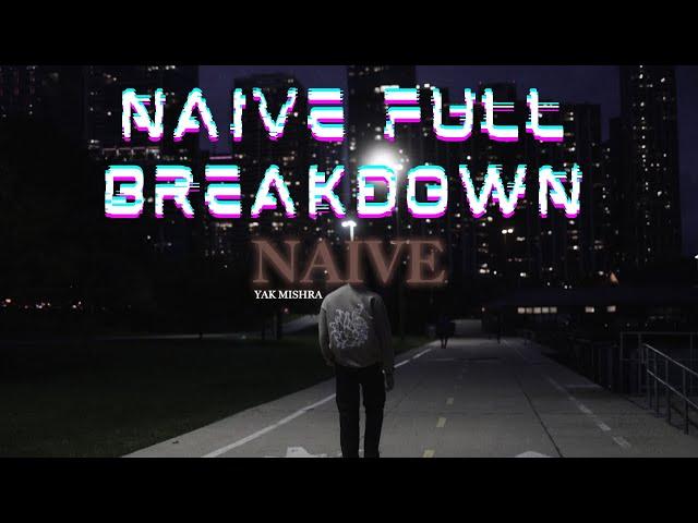 NAIVE - Full Breakdown