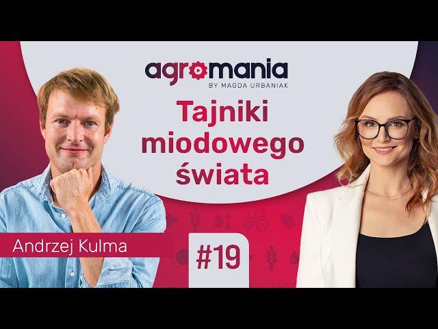 Jak powstaje dobry miód? | AGROMANIA | Magda Urbaniak