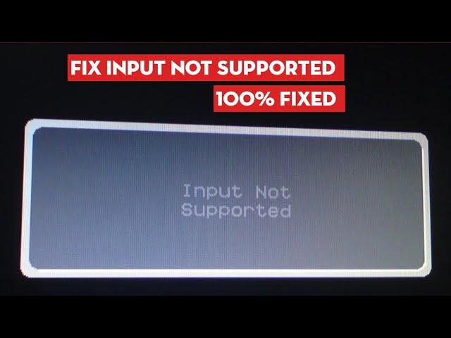 How to Fix Input Not Supported Display Monitor Windows 11/10 (EASY)