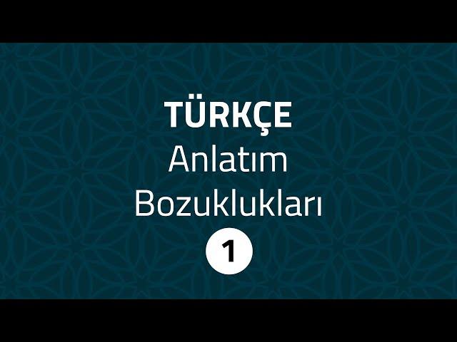 TUNAFEN Türkçe - Anlatım Bozuklukları 1