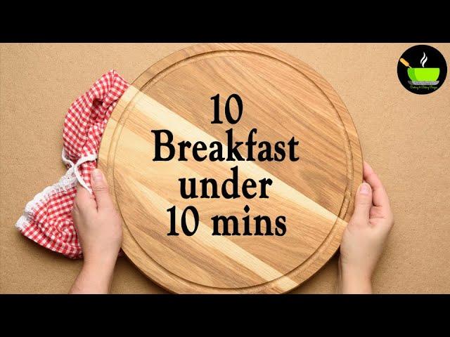 10 Easy 10-Minute Breakfast Recipes | Quick & Easy Breakfast Recipes | Instant Breakfast Recipes