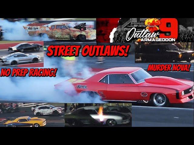 No Prep Racing Outlaw Armageddon 9 STREET Outlaws Day 2!