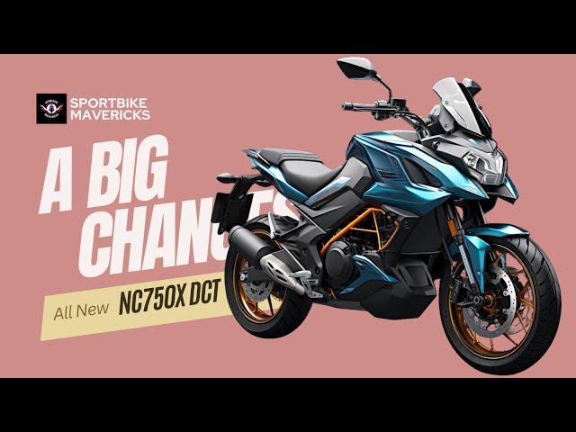 Big Changes!!! All-New 2024 Honda NC750X DCT New Look