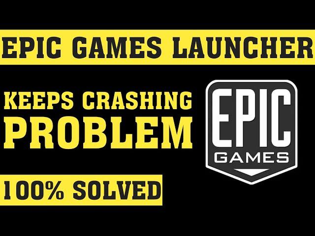 How To Fix Epic Games Launcher Keeps Crashing Forever