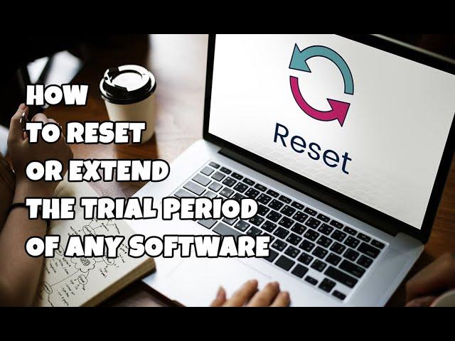 How to reset or extend the trial period of any software. Working 100%.