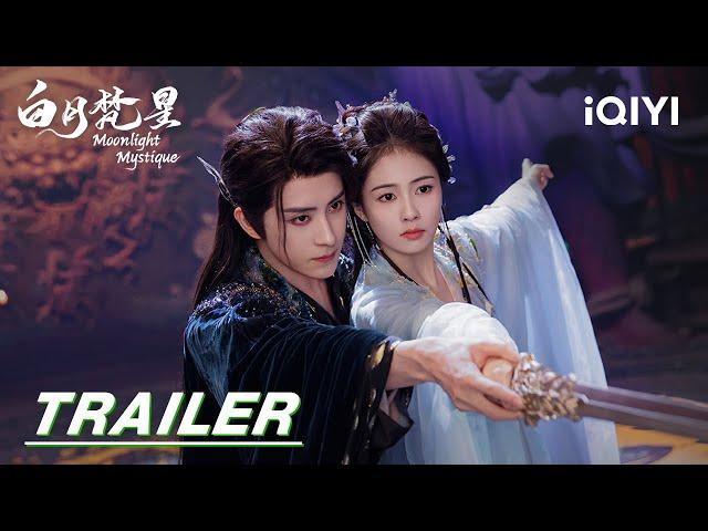 Trailer: Love, hate, killing, greed, kindness, come to one thought | Moonlight Mystique 白月梵星 | iQIYI