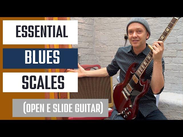 How to learn the three most important scales for blues in Open E tuning (slide guitar)