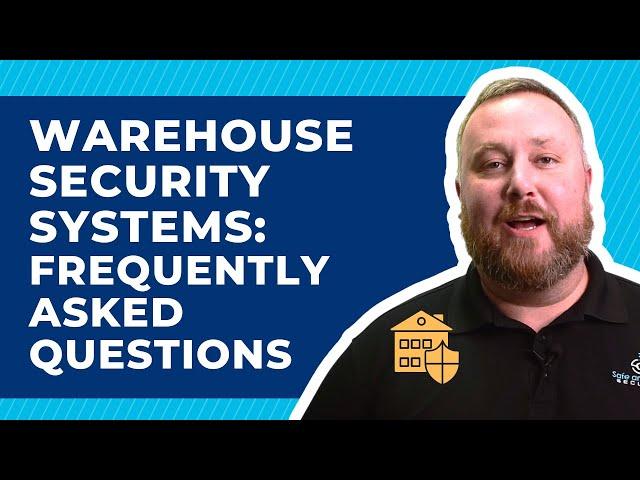 Warehouse Security Systems: Everything You Need To Know Before Installing