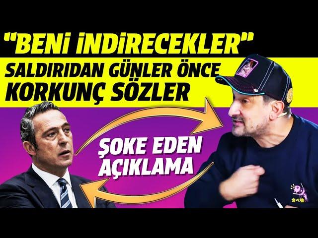 Serhat Akın'dan silahlı saldırı öncesi şok Ali Koç sözleri: Beni indirecekler! Fenerbahçe'den çağrı