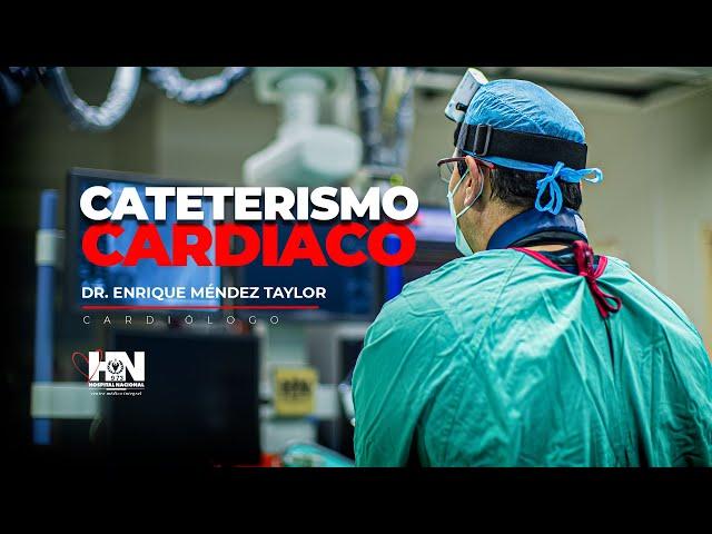 CATETERISMO CARDÍACO - DR. ENRIQUE MÉNDEZ