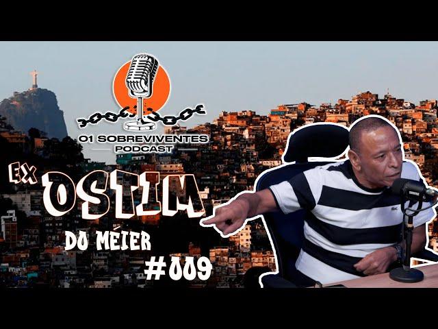 Os Sobreviventes #009 Ex-Ostim do Méier - Washigton