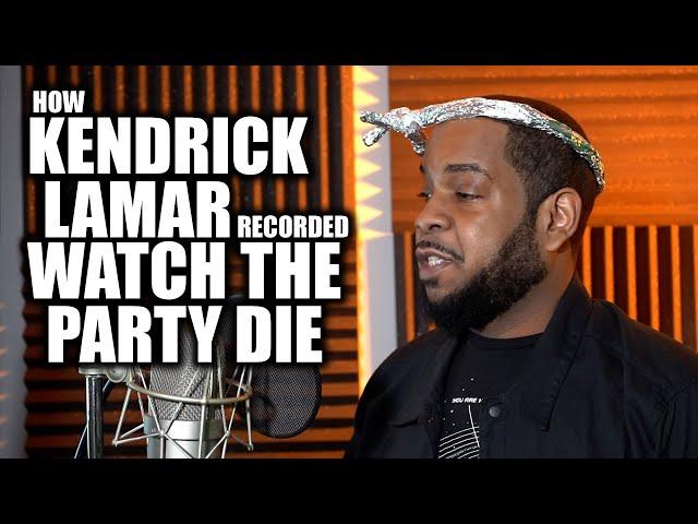 How Kendrick Lamar recorded Watch The Party Die