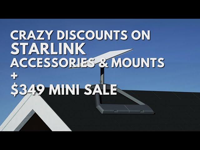 $349 Starlink Mini Deal + Crazy Discounts on Accessories & Mounts
