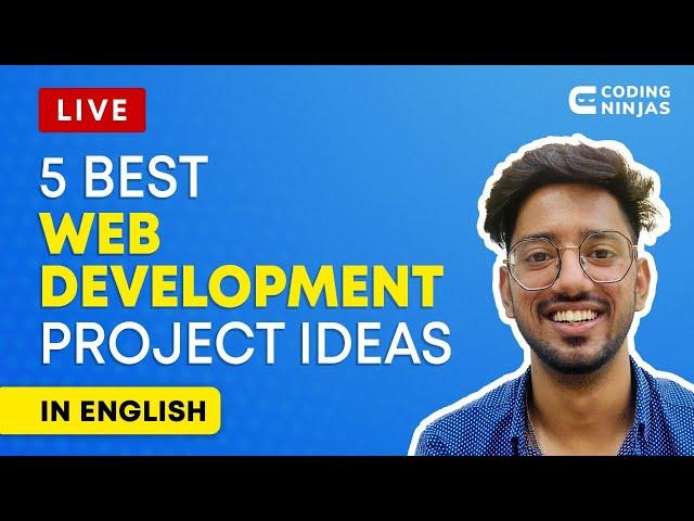 5 Best Web Development Project Ideas | Project Ideas | Web Development Project Ideas | Coding Ninjas