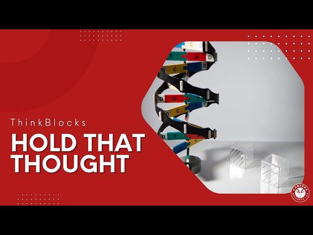 Hold that Thought: A World Where Ideas are Objects | ThinkBlocks