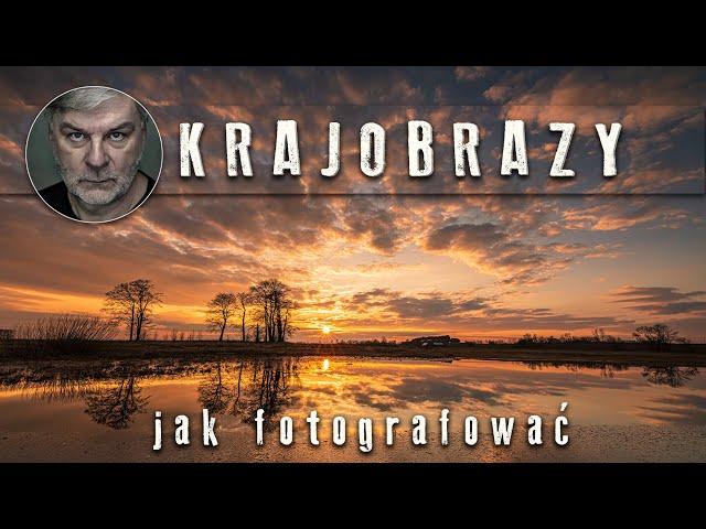 Jak fotografować krajobrazy czyli dzień z życia fotografa vlog #60