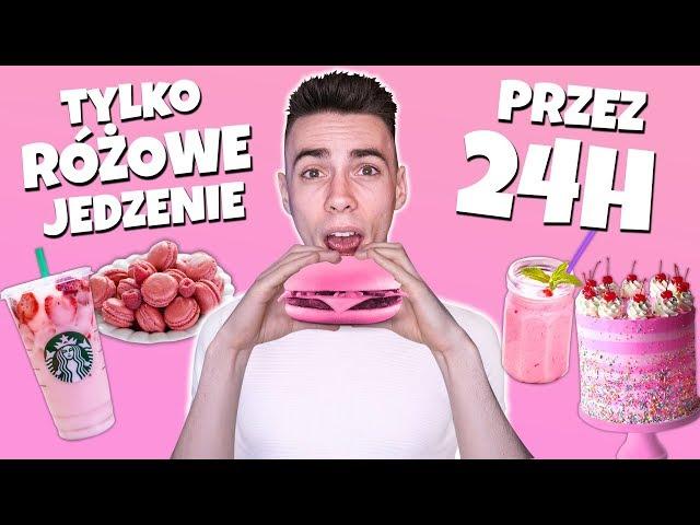 JEM TYLKO RÓŻOWE JEDZENIE PRZEZ 24H! 