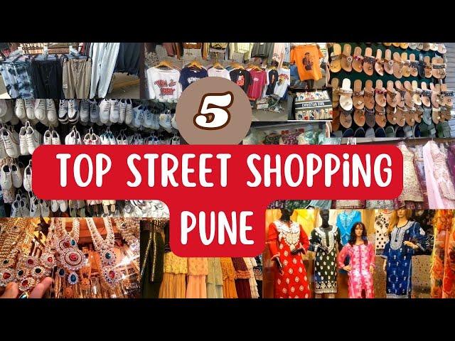 TOP 5 STREET SHOPPING PLACES PUNE | पुणे के टॉप स्ट्रीट शॉपिंग की जगहें | Best Shopping Places Pune