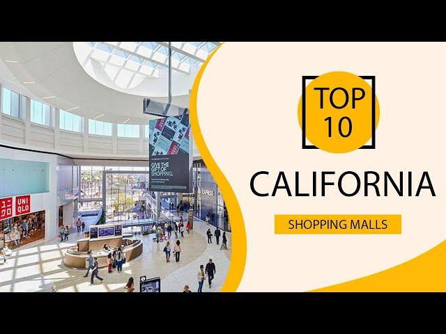 Top 10 Shopping Malls to Visit in California | USA - English