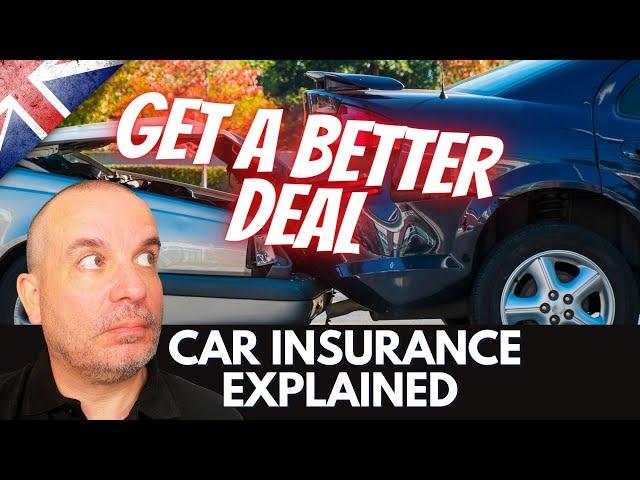 UK Car Insurance Explained - get the best CAR INSURANCE deal