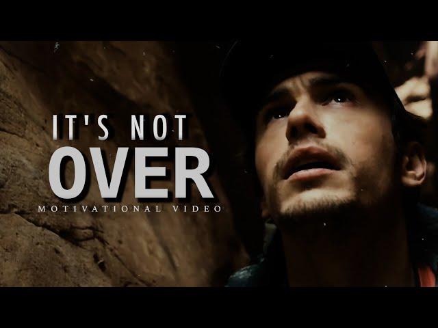 IT'S NOT OVER - Powerful Motivational Video