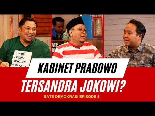 KABINET PRABOWO TERSANDRA JOKOWI? - PENGANGKATAN SETKAB MELANGGAR UNDANG2? SATE DEMOKRASI EPS 5