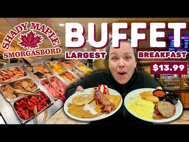 SHADY MAPLE SMORGASBORD BREAKFAST REVIEW & TOUR | AMERICA'S LARGEST BUFFET $13.99 ALL YOU CAN EAT