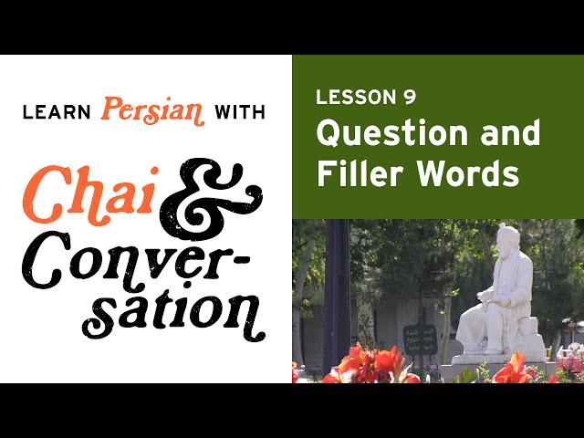 Learn Persian: How to Use Question Words, More Family Vocabulary, and a Few Filler Words and Phrases