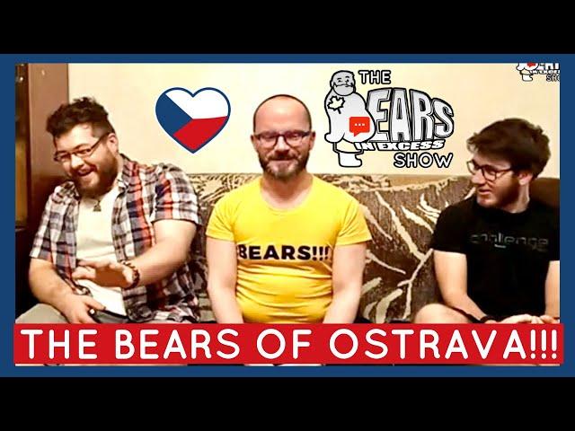 MEET THE BEARS OF OSTRAVA!!! | The BEARS in EXCESS Show