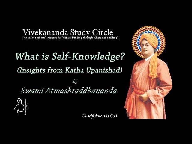 What is Self-Knowledge?: Insights from Katha Upanishad by Swami Atmashraddhananda