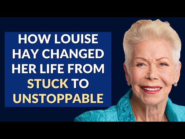 The One Mindset Shift That Changed Everything for Louise Hay