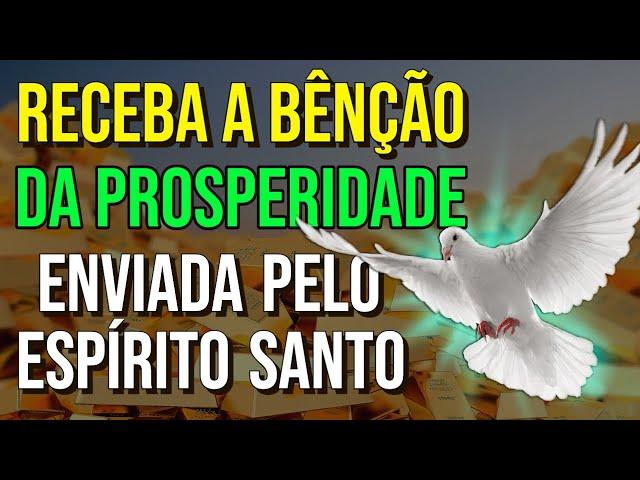 O ESPÍRITO SANTO DE DEUS DERRAMARÁ A BÊNÇÃO DA PROSPERIDADE | OUÇA ESTA ORAÇÃO ENQUANTO DORME