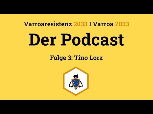 Varroaresistenz 2033 I Der Podcast - Folge 3: Tino Lorz im Interview