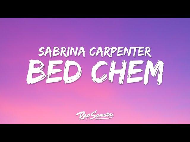 Sabrina Carpenter - Bed Chem (Lyrics) "come right on me i mean camaraderie"