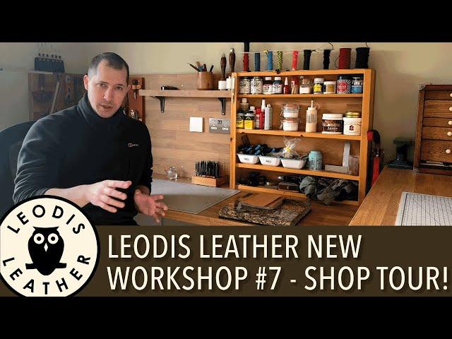 Leodis Leather New Workshop - #7 Shop Tour!