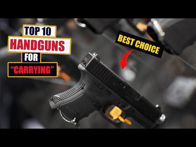 TOP 10 BEST HANDGUNS FOR CARRYING || T-MAN REVIEW