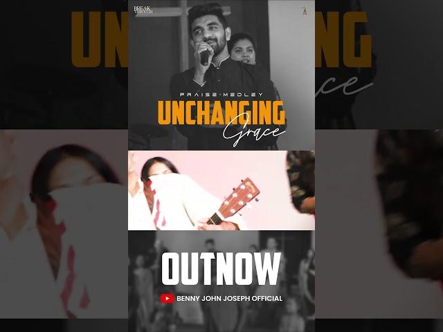 Unchanging Grace | Praise Medley | Benny John Joseph | Pastor Parimal #shorts #christiansongs