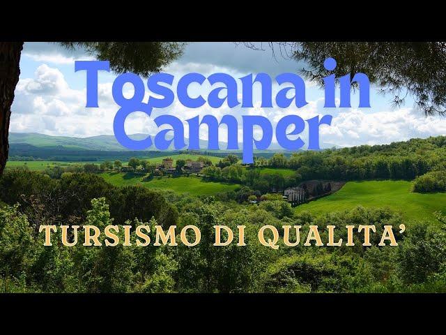 Toscana in camper -  Posti favolosi, ma l’accoglienza? TOSCANA PUOI FARE DI PIU'