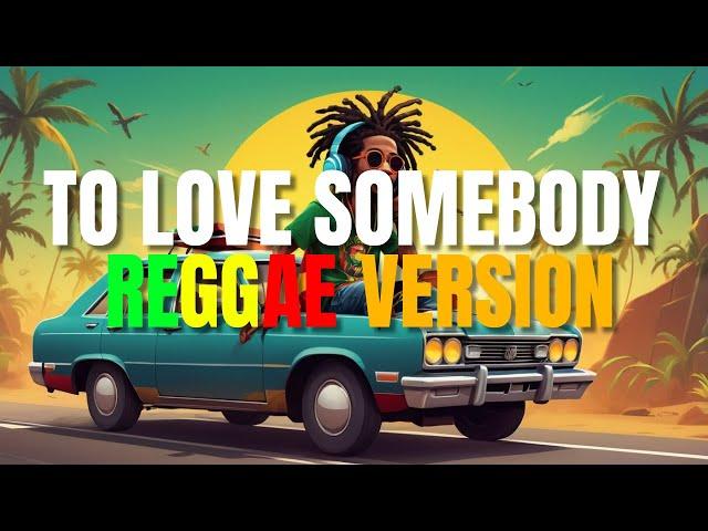 To Love Somebody - Reggae Version | Bee Gees | Sweetnotes Vocal | DJ Judaz