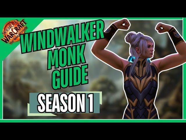 The Beginner Windwalker Monk Guide: Season 1 War Within - Mythic+ and Raiding!