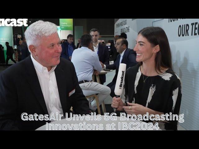 GatesAir Unveils 5G Broadcasting Innovations at IBC2024 – The Future of OTA Technology