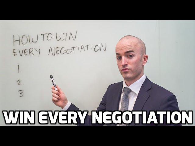 How to Win Every Negotiation