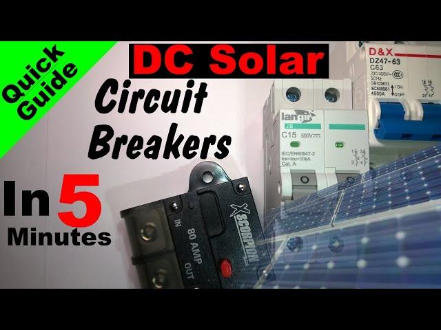 DC Solar Circuit Breakers in 5 Minutes: How to Choose Breakers, Avoid Future Problems! Quick Guide