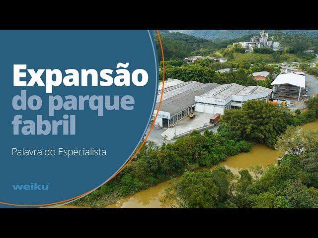 Expansão do parque fabril da Weiku do Brasil!