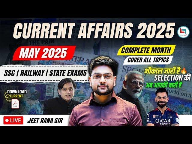 MAY Current Affairs 2025 | Monthly Current Affairs |  ULTIMATE Current Affairs by Jeet Rana Sir