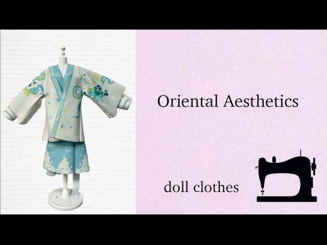 【Oriental Aesthetics】Fashion Design Kit-Creativity DIY-Han-style clothing #sewing #dollclothes