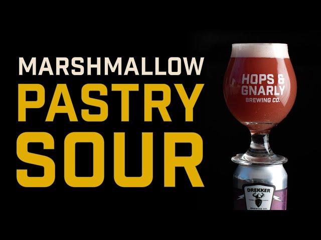 BEST Philly Sour Recipe Marshmallow Pastry Sour | Hops & Gnarly Home Brewery