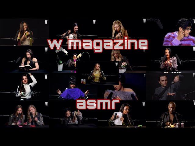 The Best of W Magazine Celebrity ASMR  Compilation