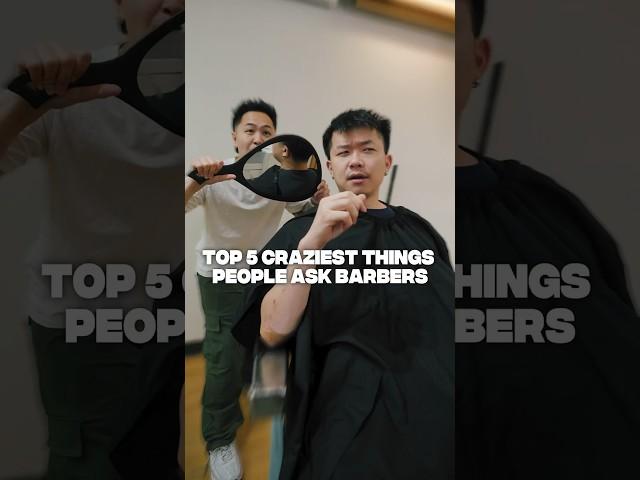 Top 5 Craziest Things People Ask Barbers!